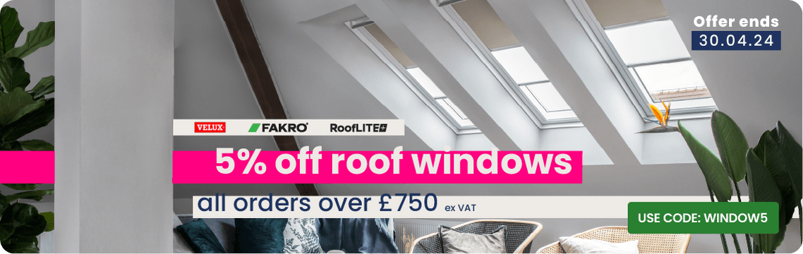 5% off roof window orders over £750 ex VAT  