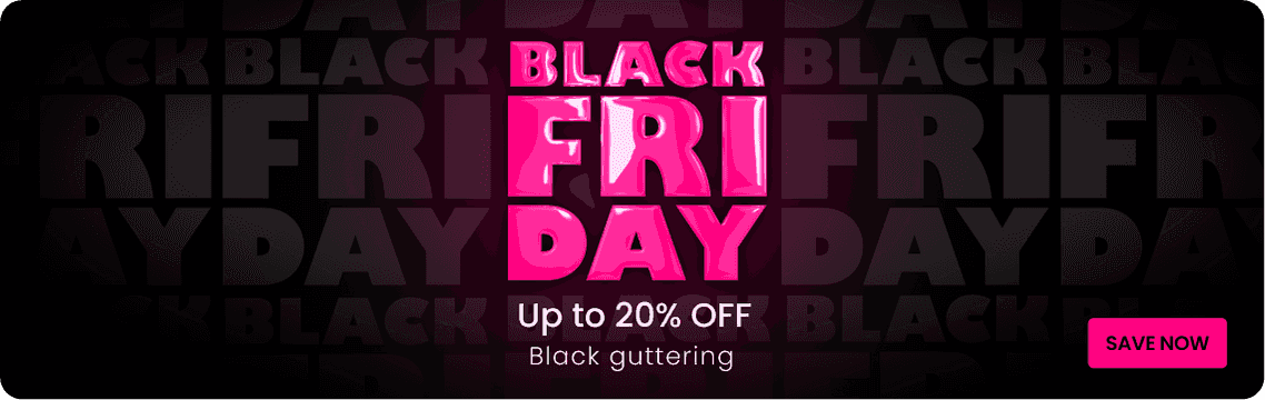 Up to 20% off black guttering 